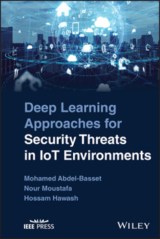 Hardcover Deep Learning Approaches for Security Threats in Iot Environments Book