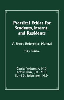 Paperback Practical Ethics for Students, Interns, and Residents: A Short Reference Manual Book