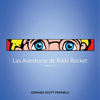 Paperback Las Aventuras de Rikki Rocket: Volumen I [Spanish] Book