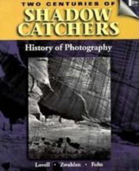 Paperback Two Centuries of Shadow Catchers: A Compact History of Photography Book