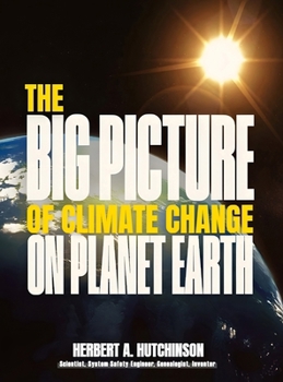 Hardcover The Big Picture of Climate Change on Planet Earth Book