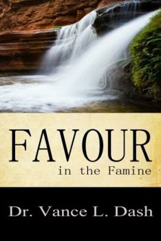 Paperback FAVOUR IN THE FAMINE Book