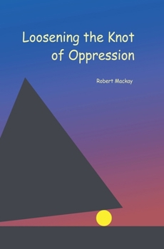 Paperback Loosening the Knot of Oppression Book