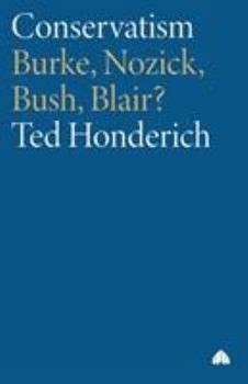 Paperback Conservatism: Burke, Nozick, Bush, Blair? Book