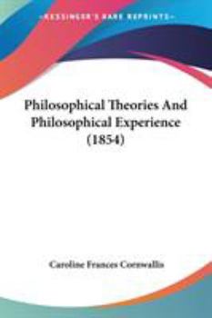 Paperback Philosophical Theories And Philosophical Experience (1854) Book