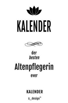 Kalender für Altenpfleger / Altenpflegerin: Wochen-Planer 2020 / Tagebuch / Journal für das ganze Jahr: Platz für Notizen, Planung / Planungen / Planer,  Erinnerungen und Sprüche (German Edition)