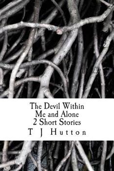 Paperback The Devil Within Me and Alone 2 Short Stories Book