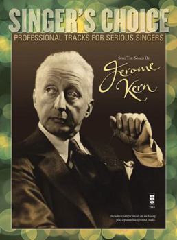 Paperback Sing the Songs of Jerome Kern: Singer's Choice - Professional Tracks for Serious Singers Book