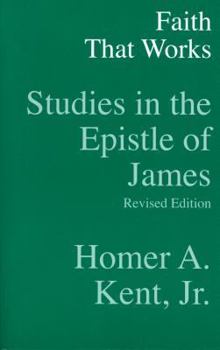 Paperback Faith That Works - Studies in the Epistle of James Book