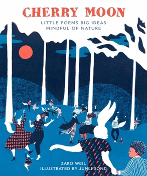 Hardcover Cherry Moon: Little Poems Big Ideas Mindful of Nature Book