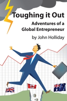 Paperback Toughing It Out: Adventures of a Global Entrepreneur Book