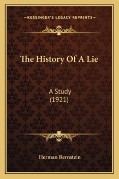 Paperback The History Of A Lie: A Study (1921) Book
