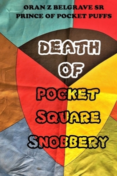 Paperback Death of Pocket Square Snobbery: You Are Free to Do Your Own Thing Book