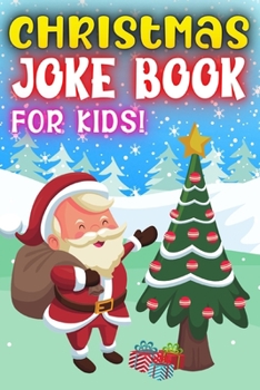 Paperback Christmas Joke Book For Kids: Fun Family Try Not To Laugh Silly Jokes Challenge Holiday Edition Riddles Interactive Guessing Game Activity Advent Gi Book