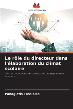 Paperback Le rôle du directeur dans l'élaboration du climat scolaire [French] Book