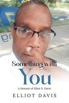 Paperback Something with You: A Memoir of Elliot N. Davis Book