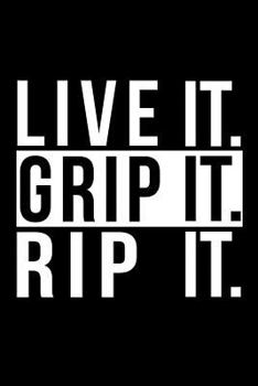 Live It Grip It Rip It: Dirt Bike Quote Motocross Composition Notebook for Motorcycle Riders and Dirt Bike Riders