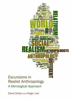 Hardcover Excursions in Realist Anthropology: A Merological Approach Book