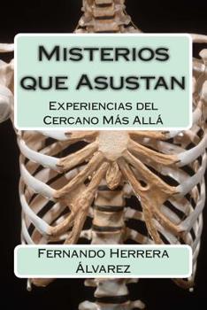 Paperback Misterios que Asustan: Experiencias del Cercano Más Allá [Spanish] Book