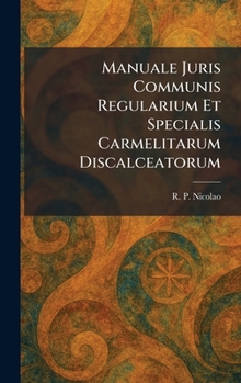 Hardcover Manuale Juris Communis Regularium Et Specialis Carmelitarum Discalceatorum Book