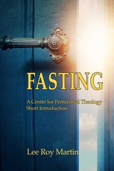 Paperback Fasting: A Centre for Pentecostal Theology Short Introduction Book