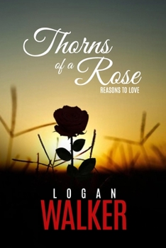 Paperback Thorns of a Rose: Reasons to love Book