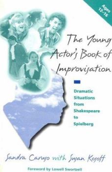 Paperback The Young Actor's Book of Improvisation: Dramatic Situations from Shakespeare to Spielberg Book