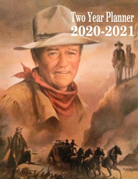 Two Year Planner 2020-2021: John Wayne Monthly Planner 8.5 x 11