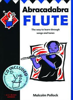 Paperback Abracadabra Flute : The Way to Learn Through Songs and Tunes Book