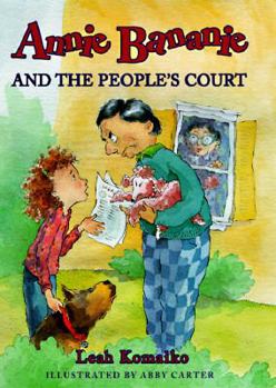 Annie Bananie and the People's Court (Annie Bananie) - Book  of the Annie Bananie