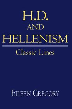 Hardcover H. D. and Hellenism: Classic Lines Book