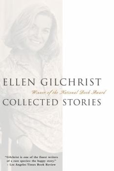 Paperback Ellen Gilchrist: Collected Stories Book