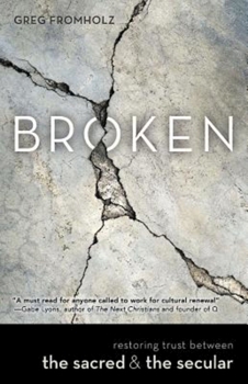 Paperback Broken: Restoring Trust Between the Sacred & the Secular Book