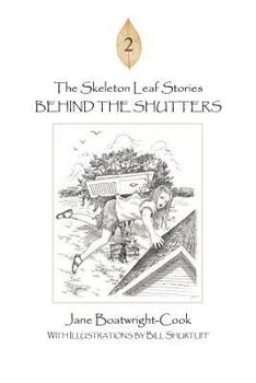 Paperback The Skeleton Leaf Stories: Behind the Shutters Book