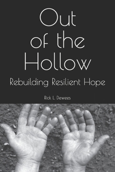 Paperback Out of the Hollow: Rebuilding Resilient Hope Book