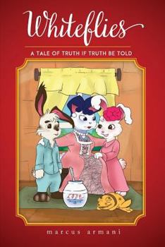 Paperback Whiteflies: A Tale of Truth If Truth Be Told Book