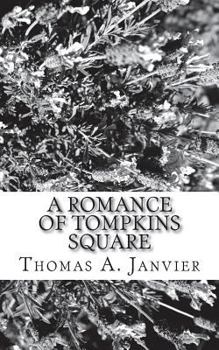 Paperback A Romance Of Tompkins Square Book