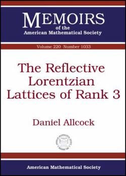 Paperback The Reflective Lorentzian Lattices of Rank 3 (Memoirs of the American Mathematical Society) Book