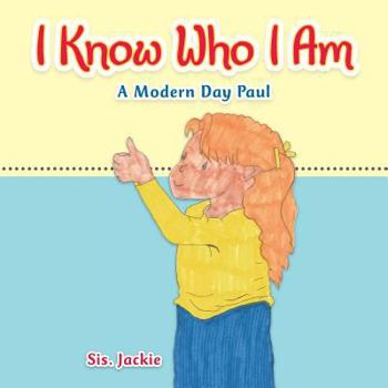 Paperback I Know Who I Am: A Modern Day Paul Book