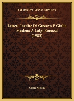 Lettere Inedite Di Gustavo E Giulia Modena A Luigi Bonazzi (1903)
