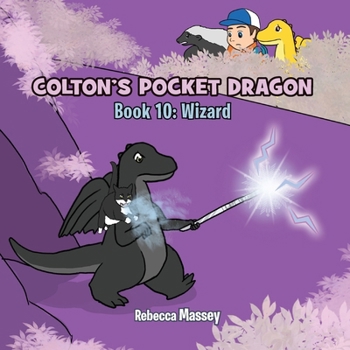 COLTON'S POCKET DRAGON Book 10: Wizard: Wizard