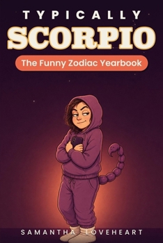 Paperback Typically Scorpio: The Funny Zodiac Yearbook Book
