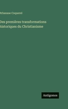 Des premières transformations historiques du Christianisme