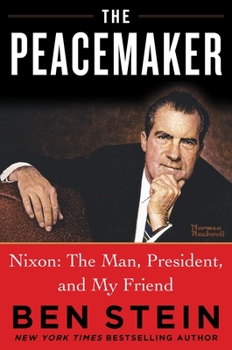 Hardcover The Peacemaker: Nixon: The Man, President, and My Friend Book