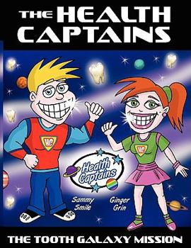 Paperback The Health Captains: The Tooth Galaxy Mission Book