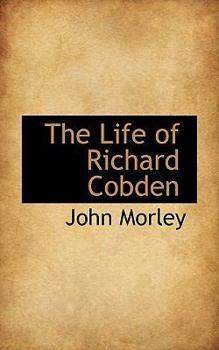 Hardcover The Life of Richard Cobden Book