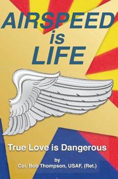 Paperback Airspeed is Life: True Love is Dangerous Book