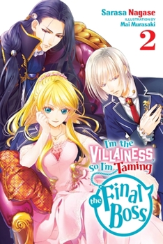 悪役令嬢なのでラスボスを飼ってみました 2 - Book #2 of the I'm the Villainess, So I'm Taming the Final Boss (Light Novel)