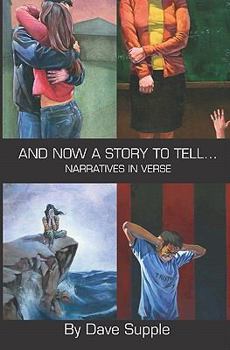 Paperback And Now a Story To Tell...: Narratives in Verse Book