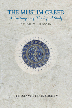 Paperback The Muslim Creed: A Contemporary Theological Study Book